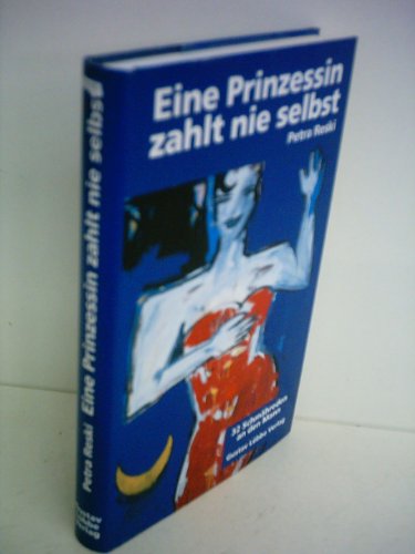 Stock image for Eine Prinzessin zahlt nie selbst. 32 Schmhreden an den Mann for sale by medimops