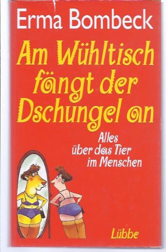 Am Wühltisch fängt der Dschungel an - Alles über das Tier im Menschen