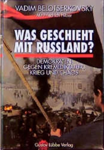 Stock image for Was geschieht mit Russland? Demokraten gegen Kremldiktatur, Krieg und Chaos. for sale by Bernhard Kiewel Rare Books