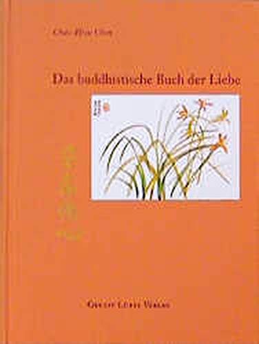 Beispielbild fr Das buddhistische Buch der Liebe. zum Verkauf von Antiquariat Hans Hammerstein OHG