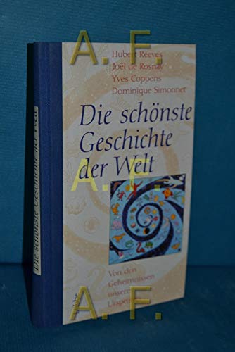 Stock image for Die schnste Geschichte der Welt. Von den Geheimnissen unseres Ursprungs. for sale by Brentwood Books