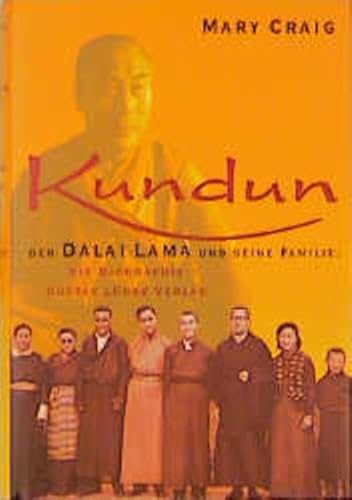 Kundun. Der Dalai Lama und seine Familie. Die Biographie. Aus dem Englischen von Peter A. Schmidt...
