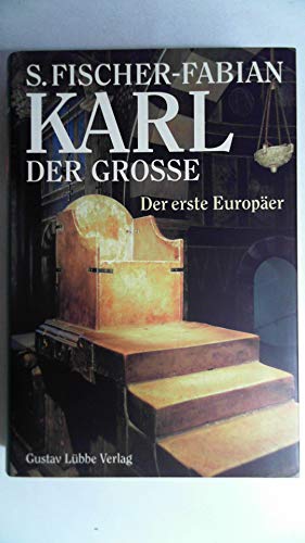 Beispielbild fr Karl der Groe. Der erste Europer. zum Verkauf von Antiquariat J. Hnteler