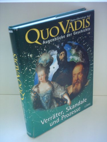 Beispielbild fr Quo Vadis, Augenblicke der Geschichte, Bd.2, Verrter, Skandale und Prozesse zum Verkauf von medimops