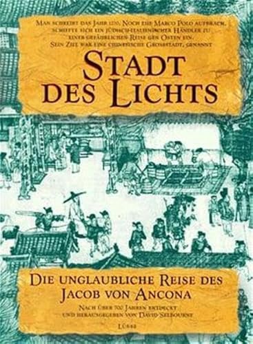 Stadt des Lichts. Die unglaubliche Reise des Jacob von Ancona (Hardcover - Erstausgabe !),