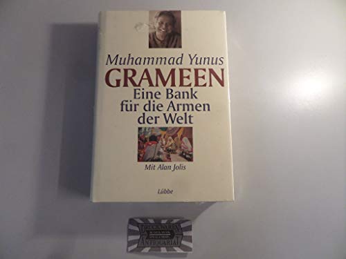 Stock image for GRAMEEN - Eine Bank fr die Armen der Welt for sale by HJP VERSANDBUCHHANDLUNG