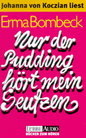 Beispielbild fr Nur der Pudding hrt mein Seufzen, 2 Cassetten zum Verkauf von medimops