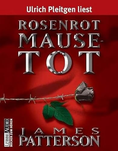 Rosenrot Mausetot. 4 Cassetten. (9783785712245) by Patterson, James; Pleitgen, Ulrich