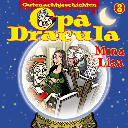 Stock image for Opa Dracula. Mona Lisa. CD. . Gutenachtgeschichten 8 for sale by medimops
