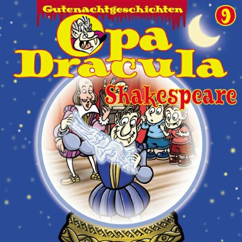 Opa Dracula, Folge 9: Shakespeare - Wolfgang Völz