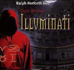 Beispielbild fr Illuminati - 6 CDs - Gelesen von Ralph Herforth zum Verkauf von medimops
