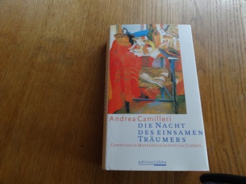 9783785715291: Die Nacht des einsamen Trumers: Commissario Montalbano kommt ins Grbeln. Commissario Montalbanos siebter Fall