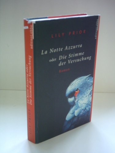 Beispielbild fr La Notte Azzurra oder die Stimme der Versuchung : Roman. Aus dem Engl. von Veronika Dnninger. Mit Ill. von Tina Dreher zum Verkauf von NEPO UG