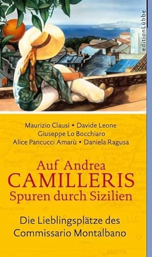 Beispielbild fr Auf Andrea Camilleris Spuren durch Sizilien : die Lieblingspltze des Commissario Montalbano. Maurizio Clausi . [Aus dem Ital. von Moshe Kahn .] zum Verkauf von Versandantiquariat Schfer