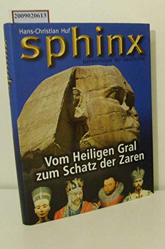 9783785720226: Sphinx, Geheimnisse der Geschichte, Bd.5, Vom Heiligen Gral zum Schatz der Zaren
