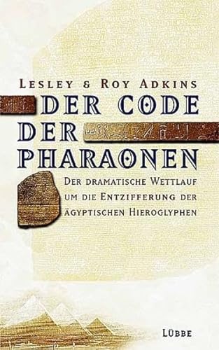 Der Code der Pharaonen. (9783785720431) by Adkins, Roy; Adkins, Lesley