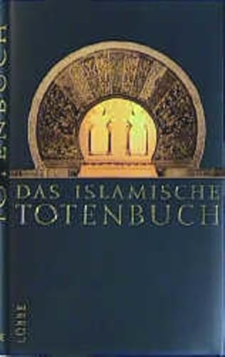 Das islamische Totenbuch. Jenseitsvorstellungen des Islam. Nach der Dresdener und Leipziger Handschrift (9783785720790) by Werner, Helmut