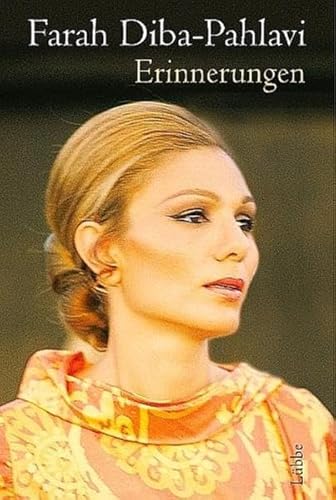 Erinnerungen. Übers. aus dem Franz. von Karla Bartosch . - Diba-Pahlavi, Farah