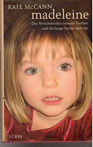 Stock image for Madeleine: Das Verschwinden unserer Tochter und die lange Suche nach ihr for sale by medimops