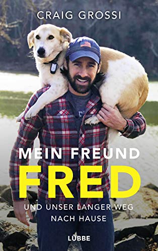 Stock image for Mein Freund Fred und unser langer Weg nach Hause for sale by medimops