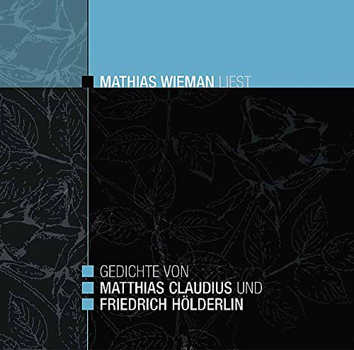 Beispielbild fr Gedichte von Matthias Claudius und Friedrich Hlderlin - Mathias Wieman liest zum Verkauf von medimops