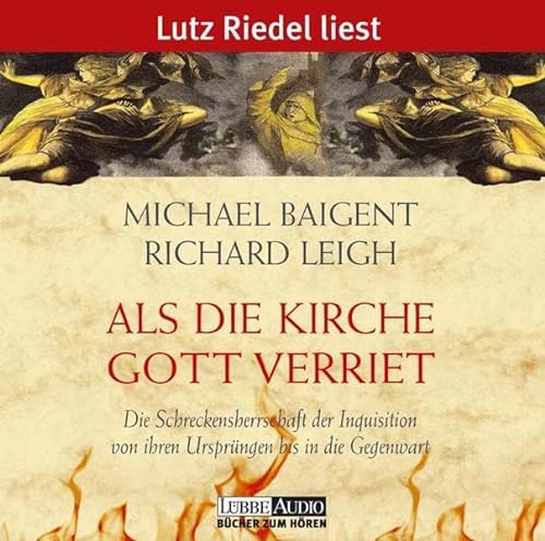Stock image for Als die Kirche Gott verriet: Die Schreckensherrschaft der Inquisition von ihren. Lesung for sale by medimops