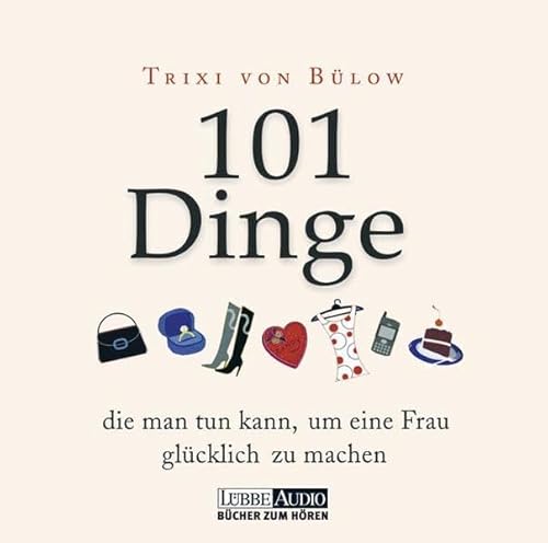 9783785734612: 101 Dinge,Die Man Tun Kann,Um Eine Frau Glcklich [Import]