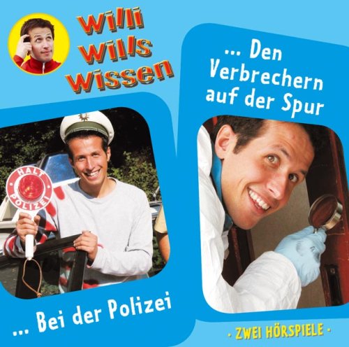 Stock image for Willi wills wissen - Folge 6: Bei der Polizei / Den Verbrechern auf der Spur. 2 Hrspiele for sale by medimops
