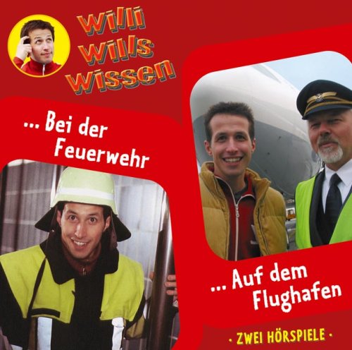 Stock image for Willis will's wissen, Folge 11: Bei der Feuerwehr / Auf dem Flughafen. 2 Hrspiele for sale by medimops