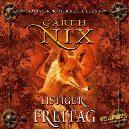 Listiger Freitag: Die Schlüssel zum Königreich - Teil 5. Empfohlen ab 10 Jahren - Nix, Garth