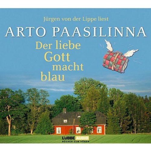 Der liebe Gott macht blau - Pirschel, Regine, Arto Paasilinna und Jürgen von der Lippe