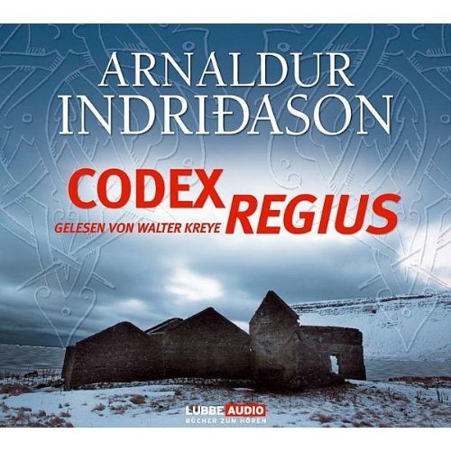 Codex Regius. Gelesen von Heikko Deutschmann. Aus dem Isländ. übers. von Coletta Bürling. Regie: Kati Schaefer / Lübbe audio - Bücher zum Hören - Indridason, Arnaldur, Heikko Deutschmann und Coletta Schaefer Kati Bürling