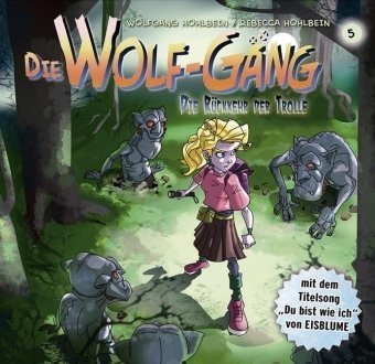 Beispielbild fr Die Wolf-Gng - Folge 5: Die Rckkehr der Trolle. Hrspiel. zum Verkauf von medimops