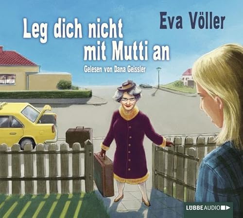 Leg dich nicht mit Mutti an - Völler, Eva