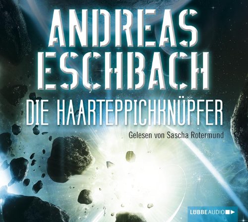 Die Haarteppichknüpfer - Eschbach, Andreas