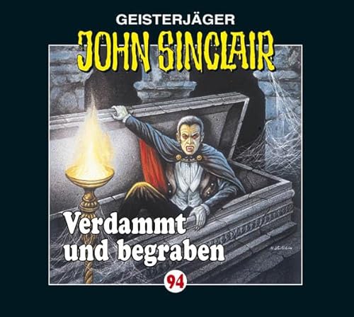 John Sinclair - Folge 94 Verdammt und begraben. - Dark, Jason, Frank Glaubrecht und Alexandra Lange