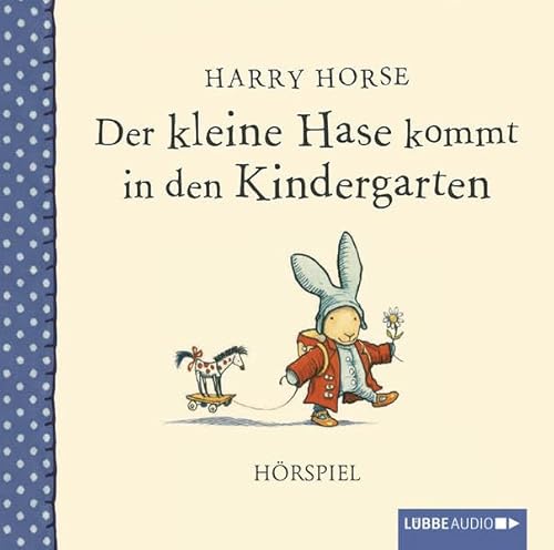 Der kleine Hase kommt in den Kindergarten. Audio-CD Hörspiel. 23 Min.