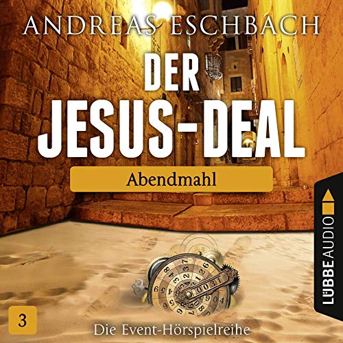 Der Jesus-Deal - Folge 03 - Andreas Eschbach