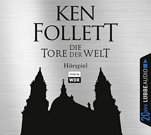 Die Tore der Welt: Hörspiel WDR. Jubiläumsausgabe. - Follett, Ken