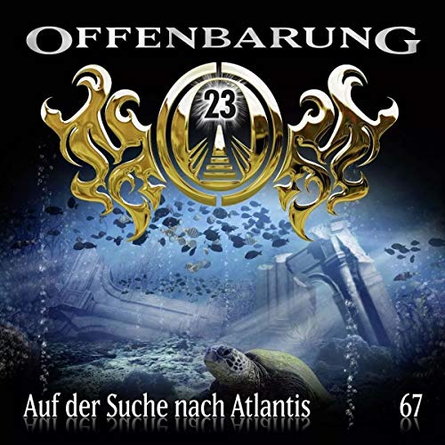 Beispielbild fr Offenbarung 23 - Folge 67: Auf der Suche nach Atlantis. zum Verkauf von medimops