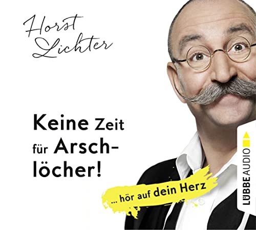 Stock image for Keine Zeit fr Arschlcher!: . hr auf dein Herz for sale by medimops