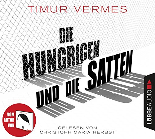 Stock image for Die Hungrigen und die Satten: Roman. for sale by medimops