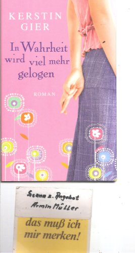 Beispielbild fr In Wahrheit wird viel mehr gelogen : Roman. zum Verkauf von Versandantiquariat Schfer