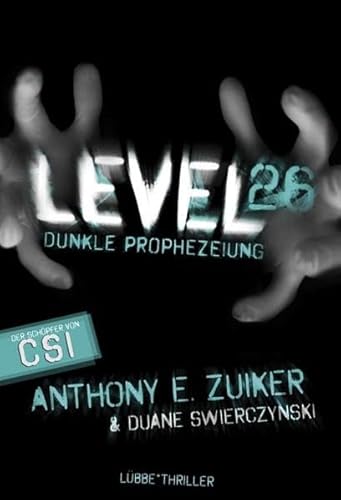 Level 26: Dunkle Prophezeiung: Thriller - Zuiker, Anthony E.