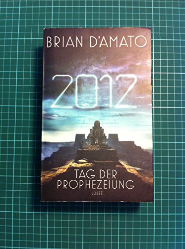 Stock image for 2012 - Tag der Prophezeiung for sale by medimops