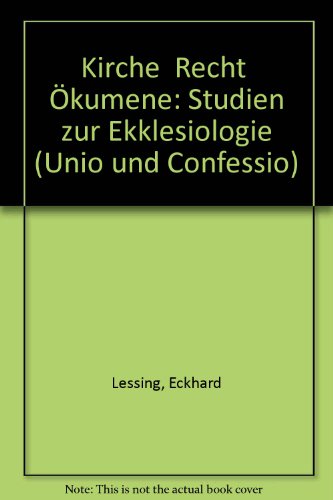9783785802731: Kirche Recht kumene: Studien zur Ekklesiologie (Unio und Confessio)