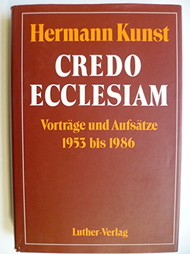 Credo Ecclesiam. Vorträge und Aufsätze 1953 bis 1986. Hrsg. v. Kurt Aland.