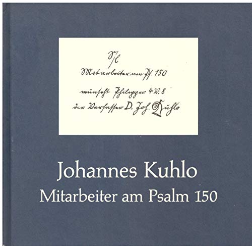 9783785803363: Johannes Kuhlo: Mitarbeiter am Psalm 150 (German Edition)