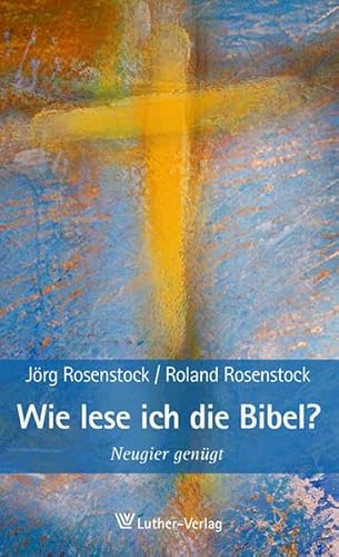 Stock image for Wie lese ich die Bibel?: Neugier gengt for sale by medimops