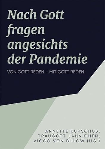 Imagen de archivo de Die Frage nach Gott in der Pandemie: Von Gott reden - mit Gott reden a la venta por Chiron Media